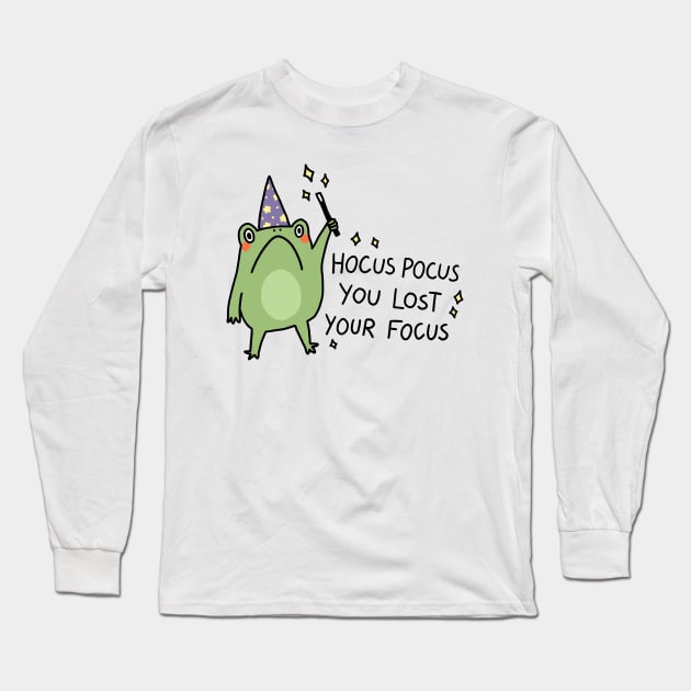 Hocus Pocus you lost your focus Long Sleeve T-Shirt by Nikamii